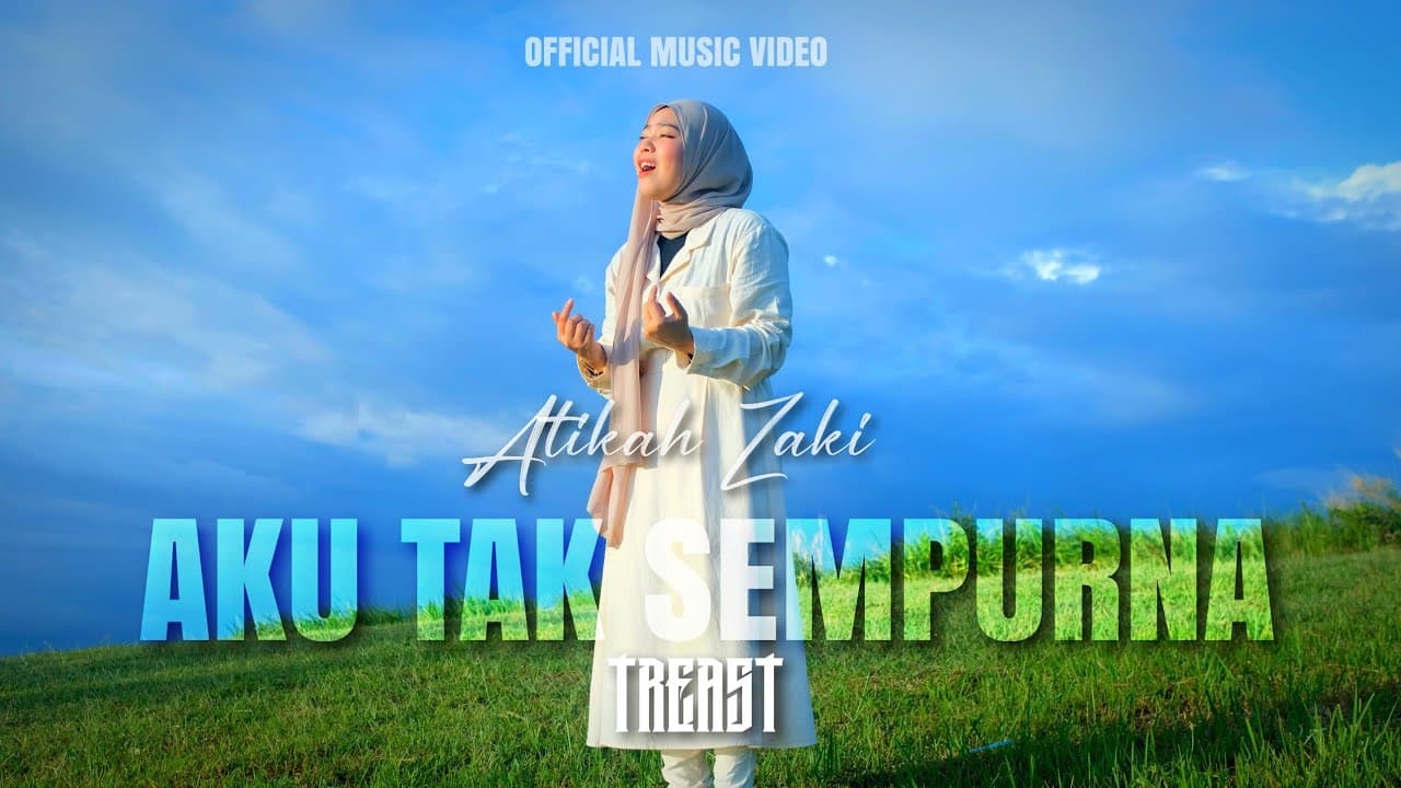 Aku Tak Sempurna - Atikah Zaki X Treast (Official Music Video)