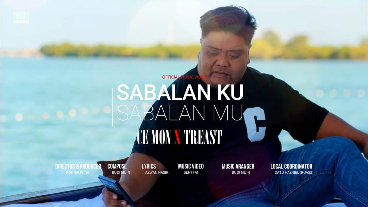 Sabalan Ku, Sabalan Mu - Ce Mon X Treast (Official Music Video) 