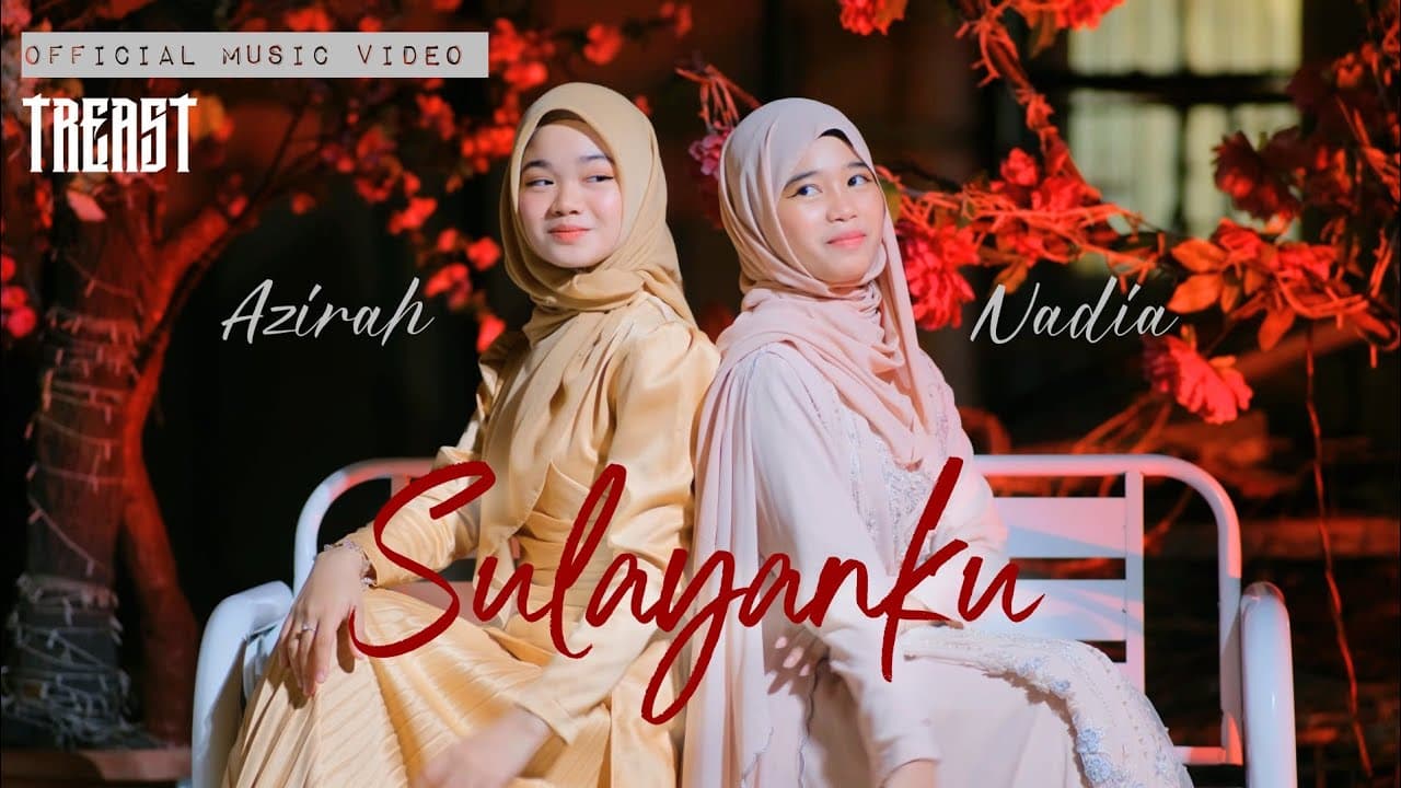 Sulayanku - Nadia & Azirah X Treast (Official Music Video) 
