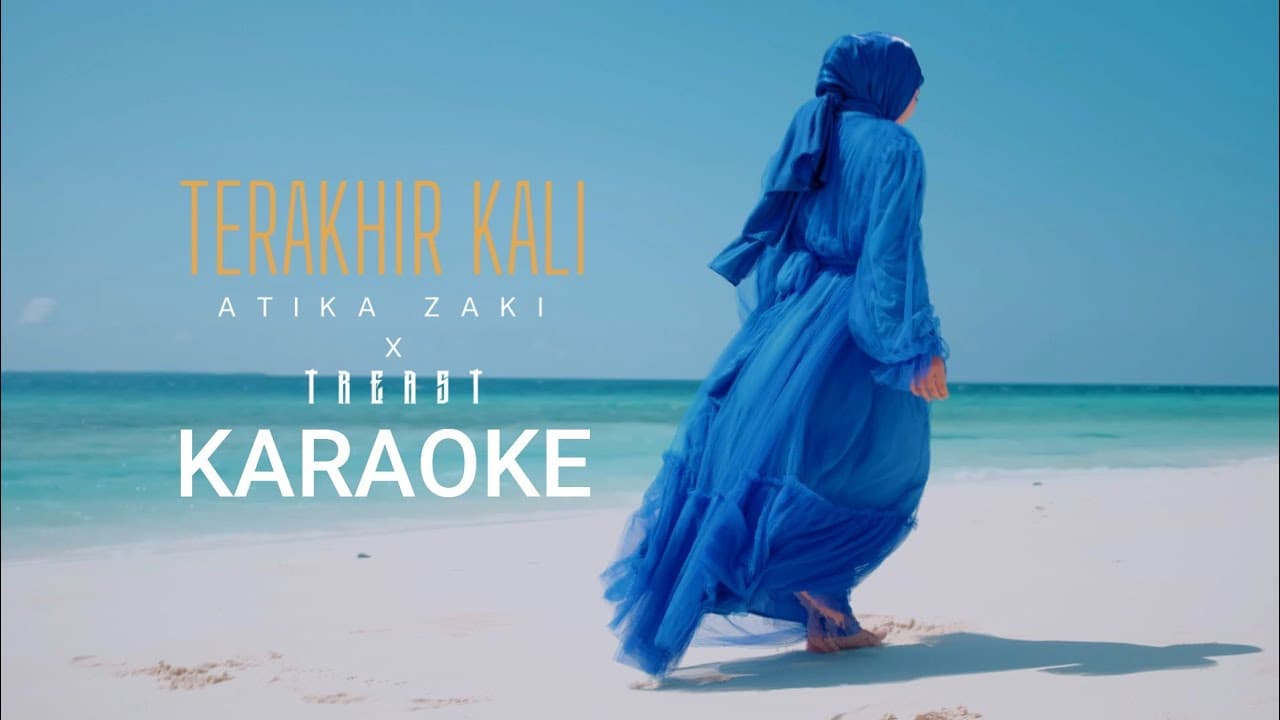 KARAOKE | Terakhir Kali - Atikah Zaki X Treast (Audio High Quality) 